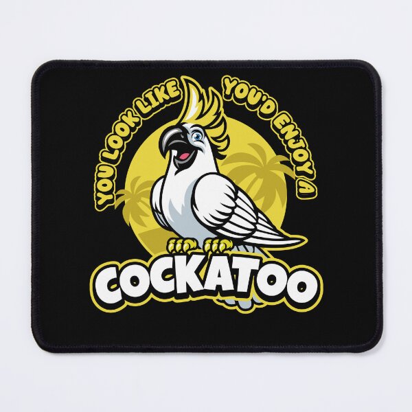 Item preview, You look like you'd enjoy a Cockatoo! Funny Cockatoo design designed and sold by messy-nessie.