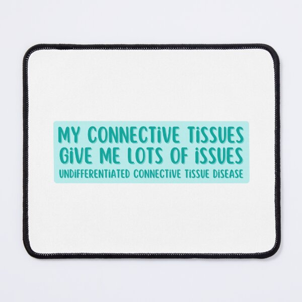 Item preview, my connective tissues give me lots of issues (UCTD) designed and sold by smadison20.
