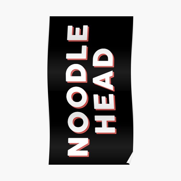 "NOODLE HEAD" Poster for Sale by elainesabine Redbubble