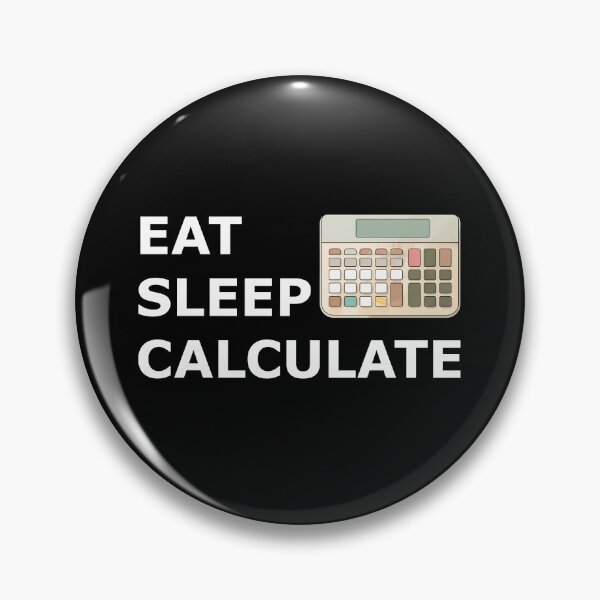 Item preview, Math enthusiast lifestyle meme - Eat Sleep Calculate designed and sold by FWLKIT.