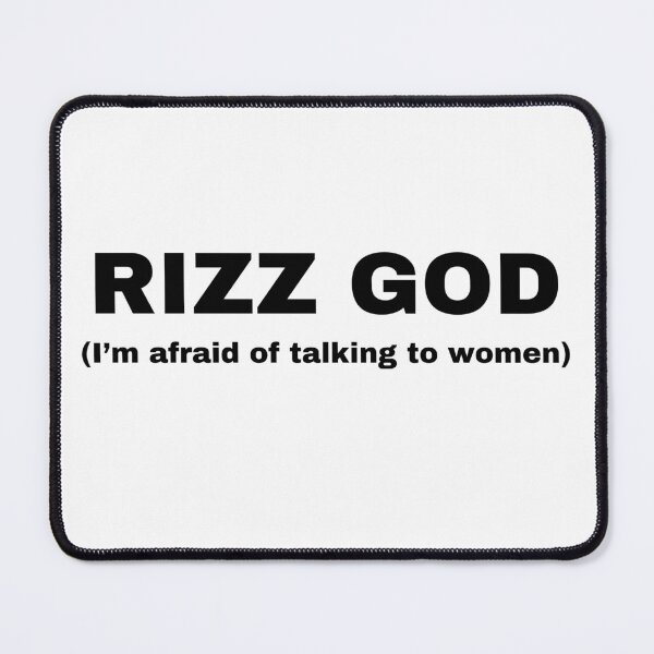 Item preview, Rizz God - I'm afraid of talking to women designed and sold by RossDillon.
