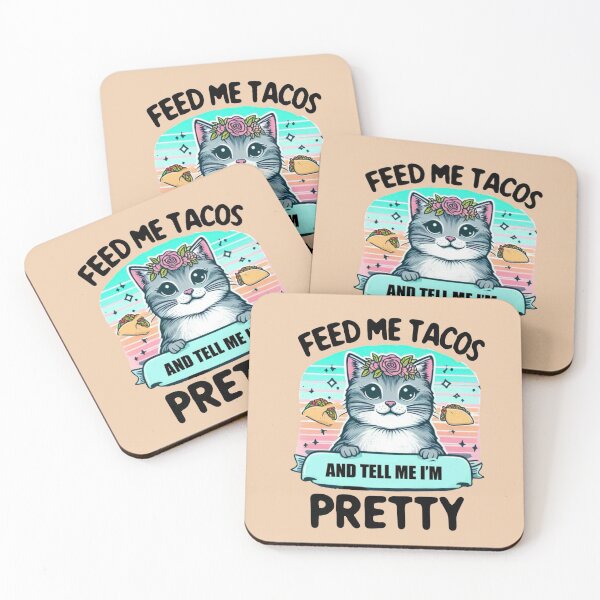 Item preview, Feed Me Tacos and Tell Me I’m Pretty designed and sold by Myra365Art.