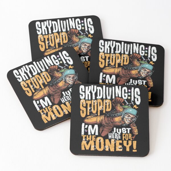 Item preview, skydiving is stupid i'm just here for the money designed and sold by skeastore.