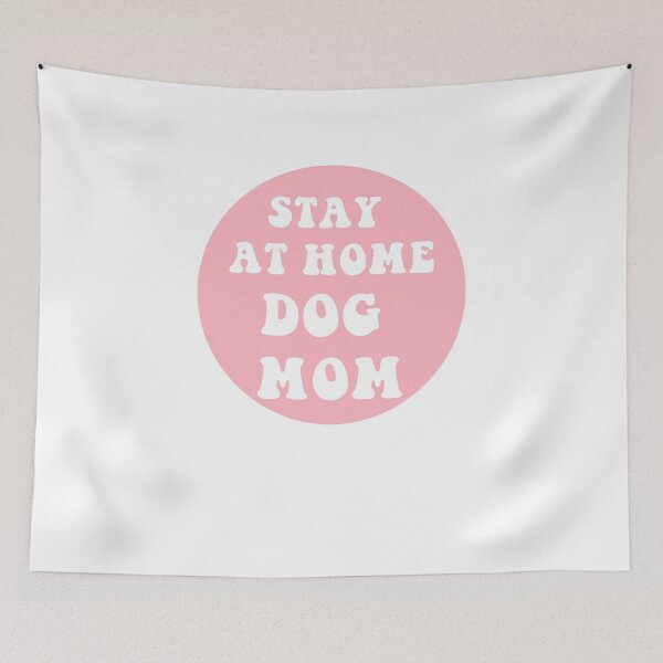 Item preview, Stay At Home Dog Mom  designed and sold by CharmStudio.