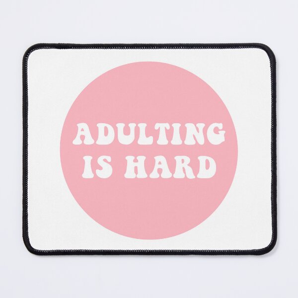 Item preview, Adulting Is Hard designed and sold by CharmStudio.