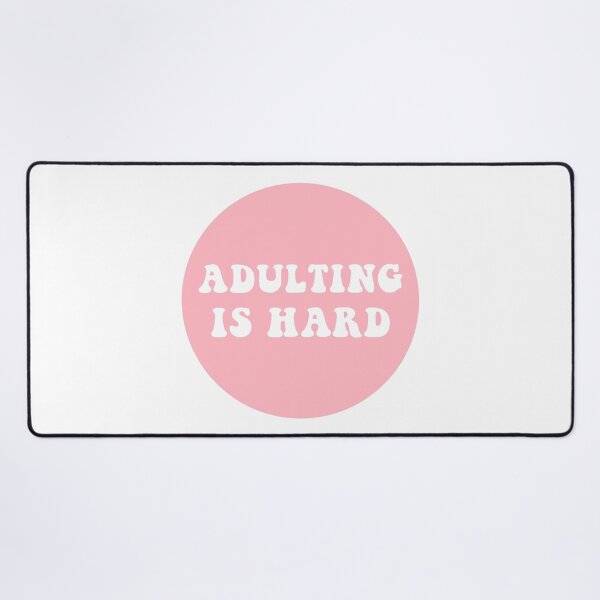 Item preview, Adulting Is Hard  designed and sold by CharmStudio.
