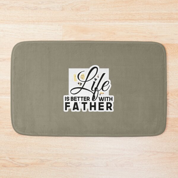 Item preview, Life Is Better With Father, Cute Gift For your Father  designed and sold by DavianDecker.