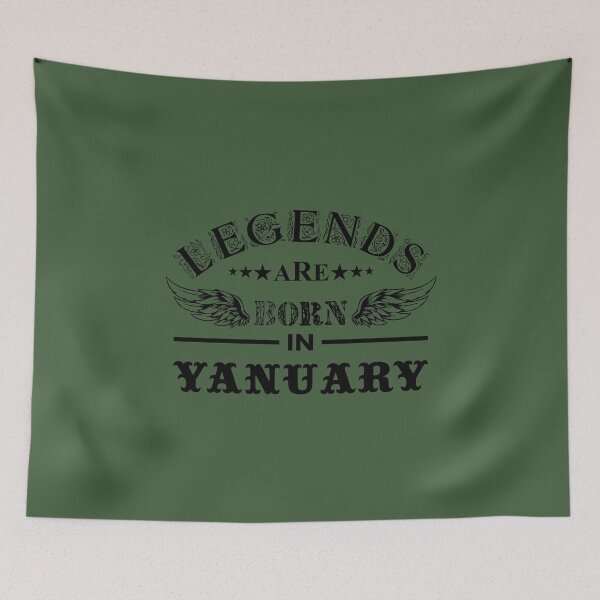 Item preview, LEGENDS ARE BORN IN YANUARY - Quotes to inspire the spirit of victory designed and sold by VugArtShop.