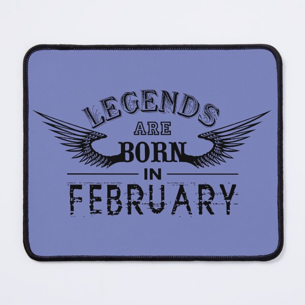 Item preview, LEGENDS ARE BORN IN FEBRUARY - Quotes to inspire the spirit of victory designed and sold by VugArtShop.