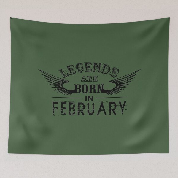 Item preview, LEGENDS ARE BORN IN FEBRUARY - Quotes to inspire the spirit of victory designed and sold by VugArtShop.