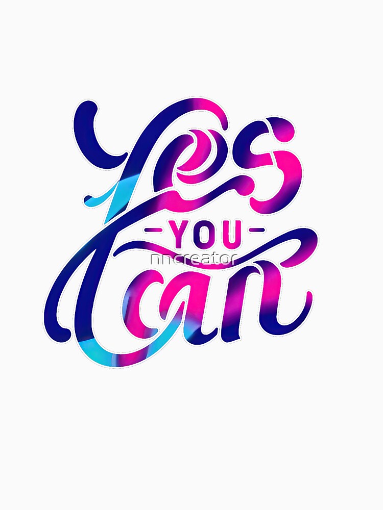 Thumbnail 7 of 7, Classic T-Shirt, Empowerment Calligraphy - 'Yes You Can' Inspirational T-Shirt Design designed and sold by nncreator.
