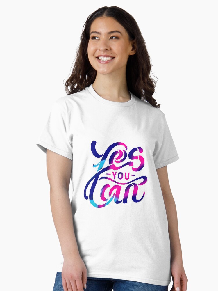 Thumbnail 1 of 7, Classic T-Shirt, Empowerment Calligraphy - 'Yes You Can' Inspirational T-Shirt Design designed and sold by nncreator.