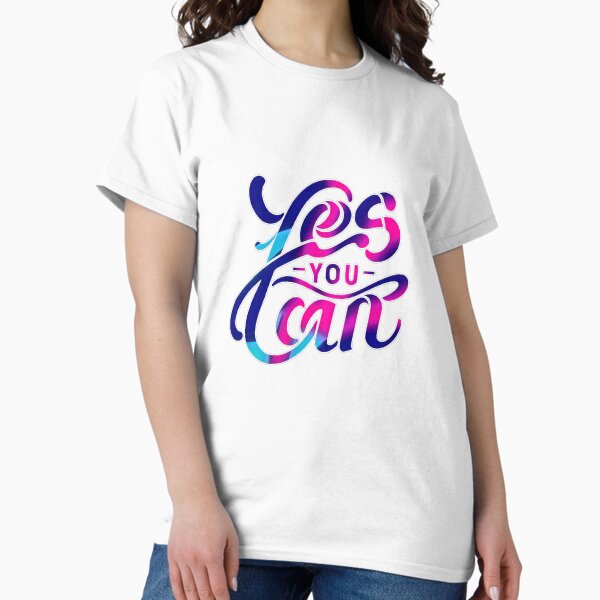 Empowerment Calligraphy - 'Yes You Can' Inspirational T-Shirt Design Classic T-Shirt