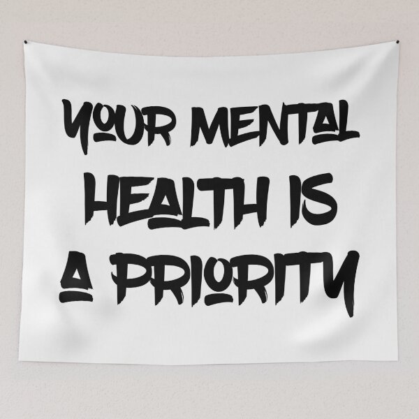 Item preview, Your Mental Health is a Priority designed and sold by 101univers.