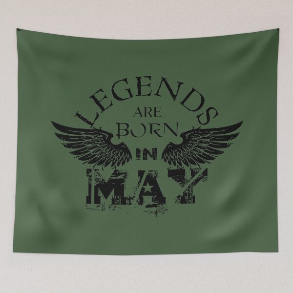 Item preview, LEGENDS ARE BORN IN MAY - Quotes to inspire the spirit of victory designed and sold by VugArtShop.