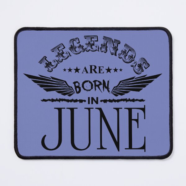 Item preview, LEGENDS ARE BORN IN JUNE - Quotes to inspire the spirit of victory designed and sold by VugArtShop.