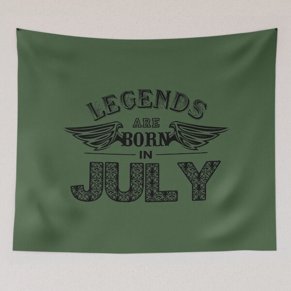 Item preview, LEGENDS ARE BORN IN JULY - Quotes to inspire the spirit of victory designed and sold by VugArtShop.