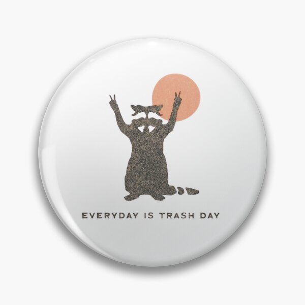 Item preview, Everyday is Trash Day designed and sold by Wantu1212.
