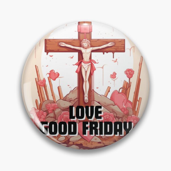 Item preview, Love Good Friday  designed and sold by MilkyBerryShop.