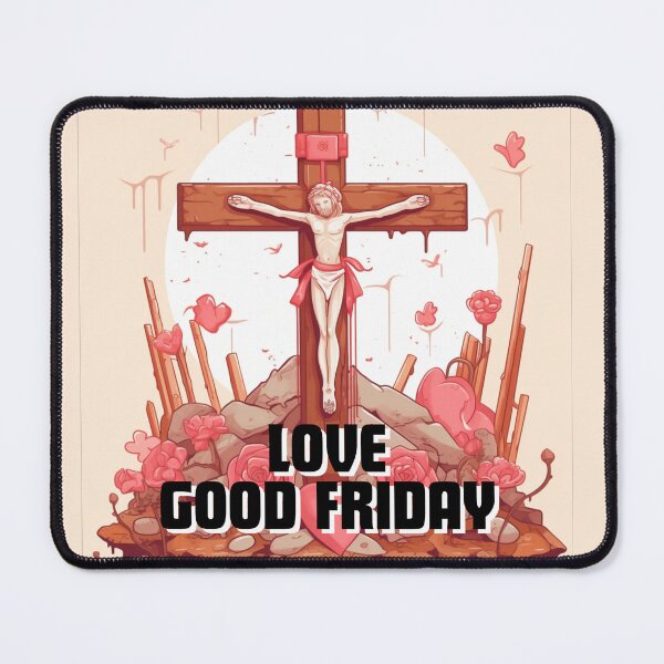 Item preview, Love Good Friday designed and sold by MilkyBerryShop.