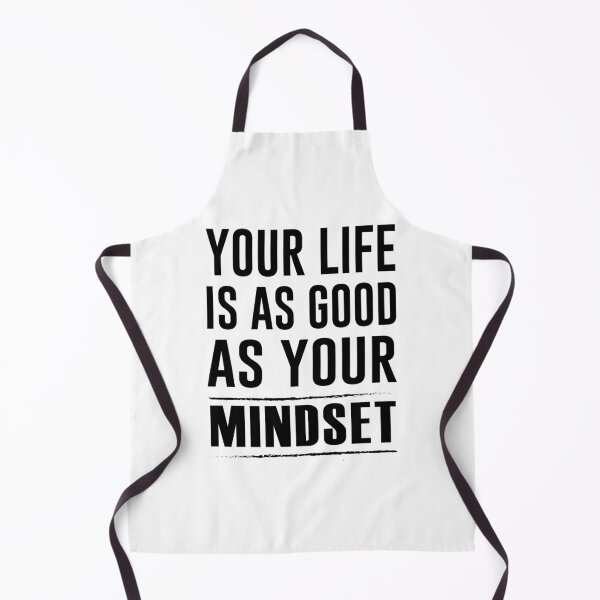 Item preview, Your Life Is As Good As Your Mindset designed and sold by Hairball-Pets.