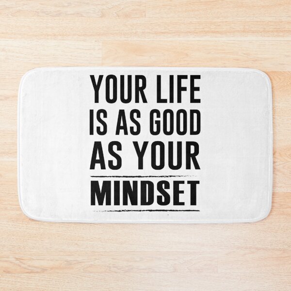 Item preview,  Your Life Is As Good As Your Mindset  designed and sold by Hairball-Pets.