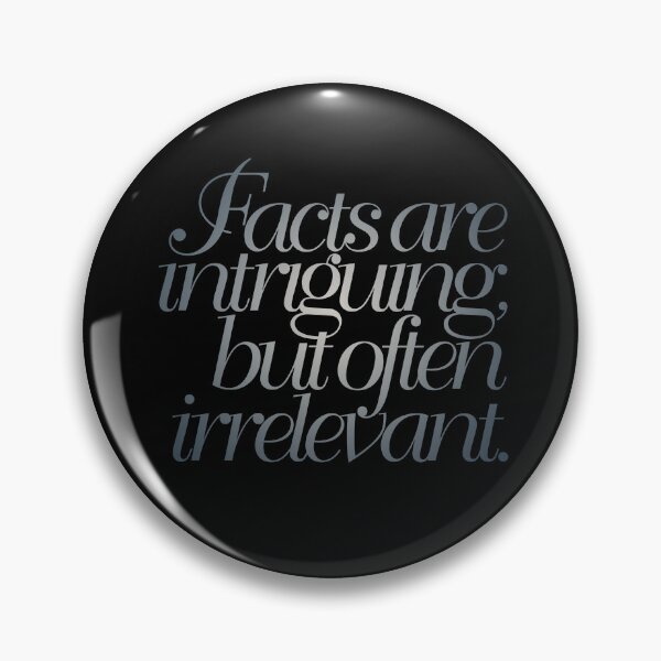 Item preview, Facts are intriguing, but often irrelevant. v.5 designed and sold by x1brett.