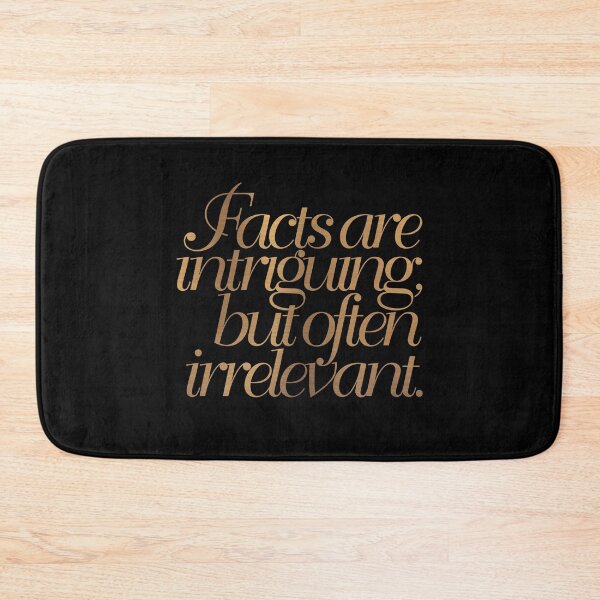Item preview, Facts are intriguing, but often irrelevant. v.6 designed and sold by x1brett.