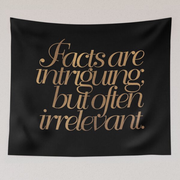 Item preview, Facts are intriguing, but often irrelevant. v.6 designed and sold by x1brett.