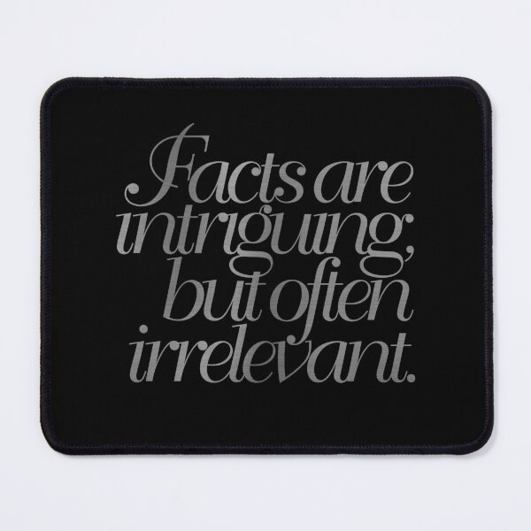 Item preview, Facts are intriguing, but often irrelevant. v.8 designed and sold by x1brett.