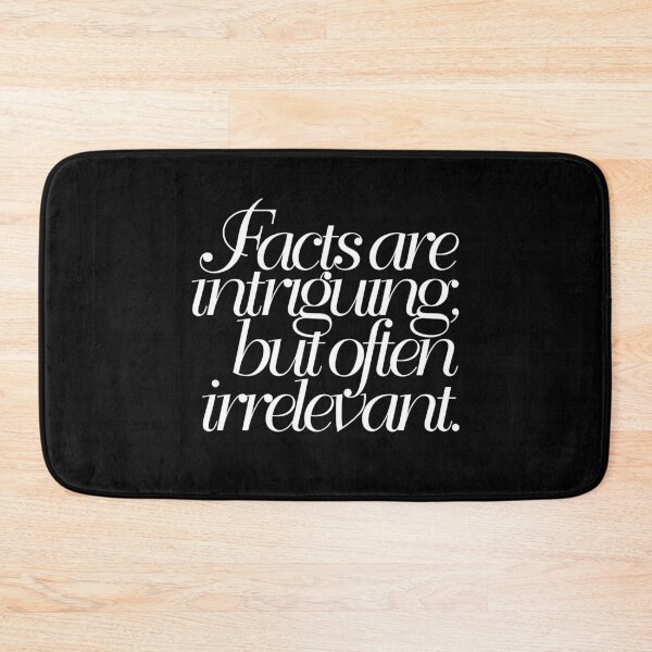 Item preview, Facts are intriguing, but often irrelevant. v.9 designed and sold by x1brett.
