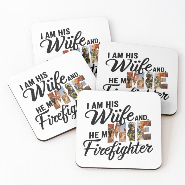 Item preview, I AM HIS WIFE AND, HE IS MY FIREFIGHTER designed and sold by eajob.