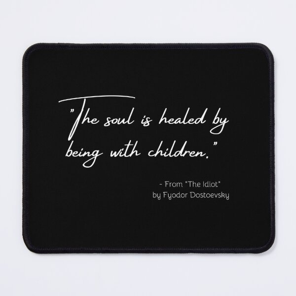 Item preview, A Quote about Children from "The Idiot" by Fyodor Dostoevsky designed and sold by Poemit.