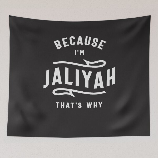 Item preview, Because I'm Jaliyah That's Why Funny Name Jaliyah designed and sold by cidolopez.