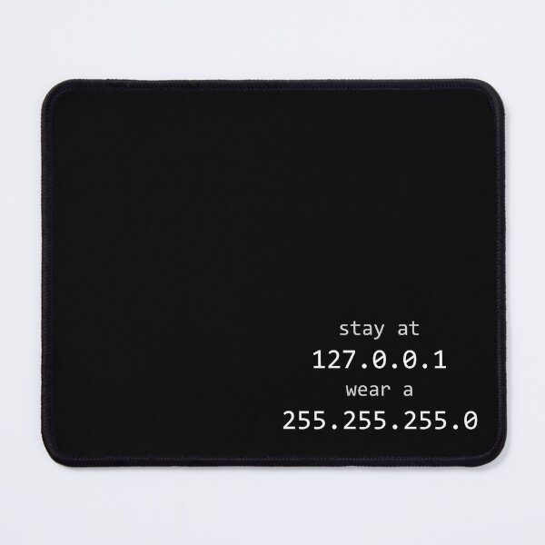 Item preview, Stay at home, wear a mask, Stay at 127.0.0.1 wear a 255.255.255.0 Mask designed and sold by unrealindeed.