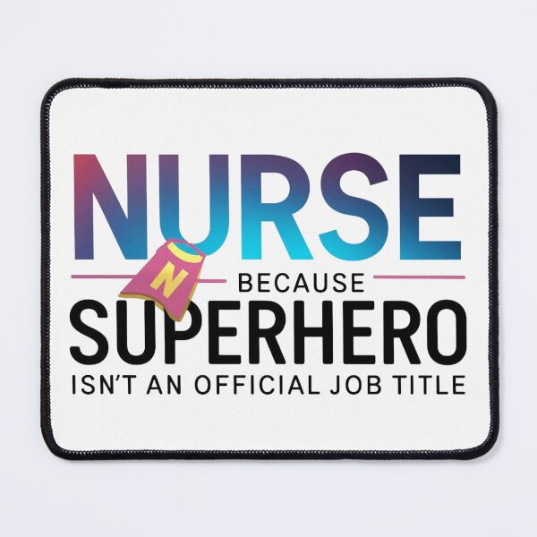 Item preview, Nurse Because Superhero Isn't An Official Job Title Hospital Outfit Health Medical designed and sold by Cr320.