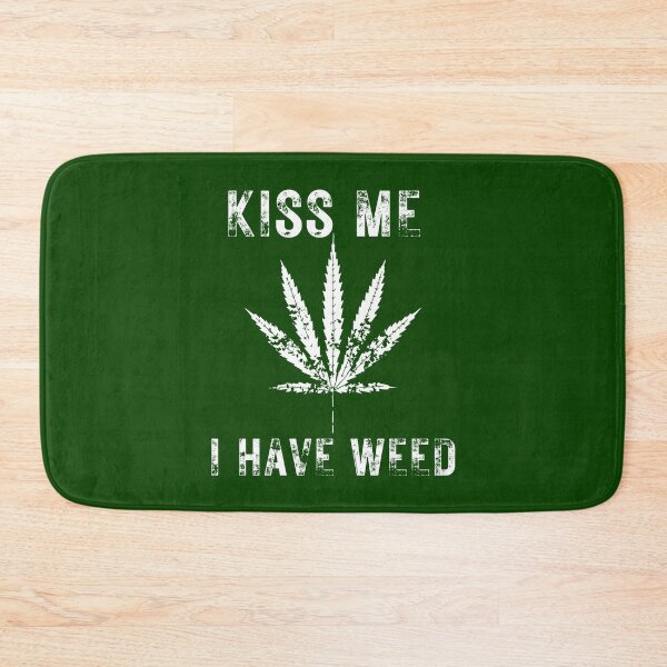 Item preview, Kiss Me I Have Weed designed and sold by theflandonian.