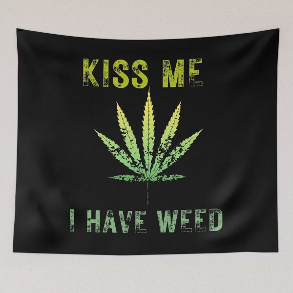 Item preview, Kiss Me I Have Weed designed and sold by theflandonian.