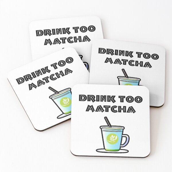 Item preview, Drink too matcha designed and sold by XQGa.