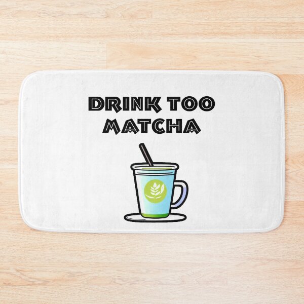 Item preview, Drink too matcha designed and sold by XQGa.