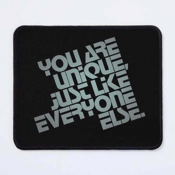 Item preview, You are unique, just like everyone else. v.4 designed and sold by x1brett.