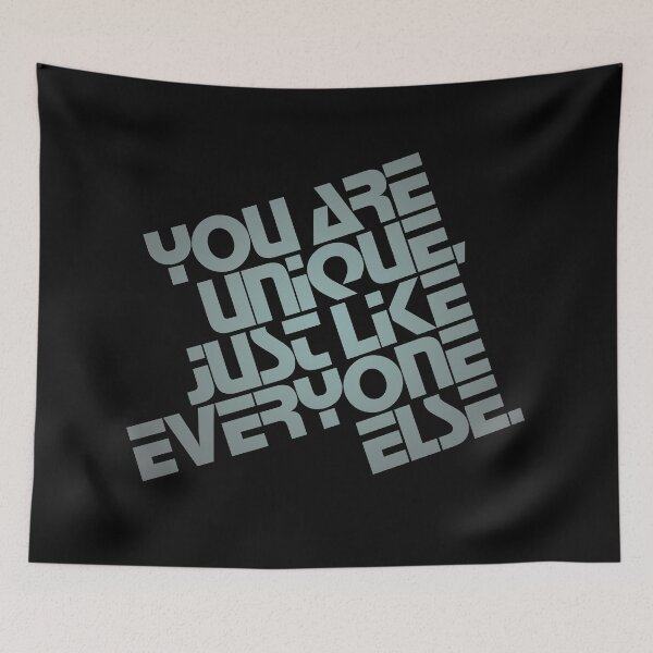 Item preview, You are unique, just like everyone else. v.4 designed and sold by x1brett.