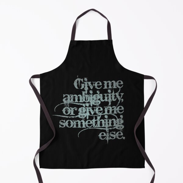 Item preview, Give me ambiguity, or give me something else. v.3 designed and sold by x1brett.