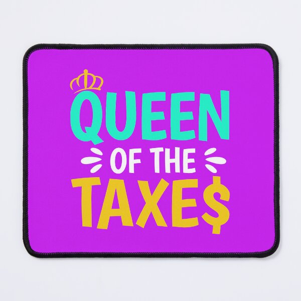 Item preview, Queen of the taxes, Accountant, funny, finance queen designed and sold by Cerulean-Shop.