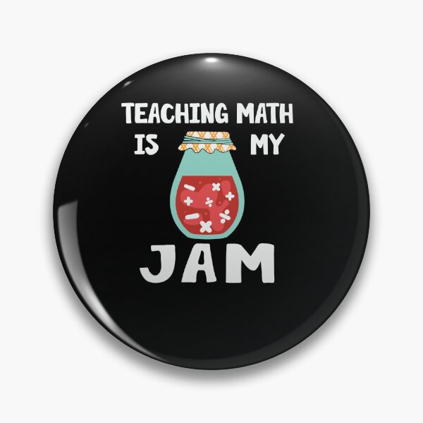 Item preview, Teaching Math Is My Jam, Pi Day, Funny Math Teacher,Teacher Appreciation, Problem Solver, Mathematician, Sarcastic Teacher designed and sold by behindthefacts.