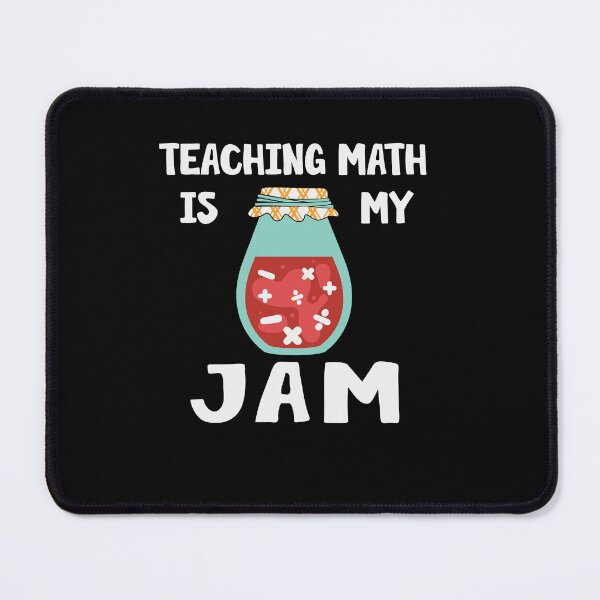 Item preview, Teaching Math Is My Jam, Pi Day, Funny Math Teacher,Teacher Appreciation, Problem Solver, Mathematician, Sarcastic Teacher designed and sold by behindthefacts.