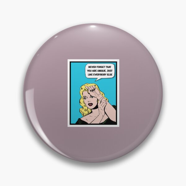 Item preview, Never forget that you are unique. Just like everybody else - Ironic quotes comic art designed and sold by Alex Starcatcher.