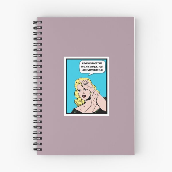 Item preview, Never forget that you are unique. Just like everybody else - Ironic quotes comic art designed and sold by Alex Starcatcher.