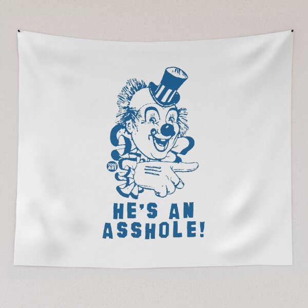 Item preview, HES AN ASSHOLE CLOWN designed and sold by TODD GOLDMAN.