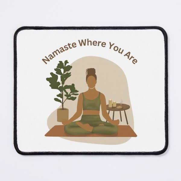 Item preview, Namaste Where You Are: Home Yoga Vibes designed and sold by LyricsWear.